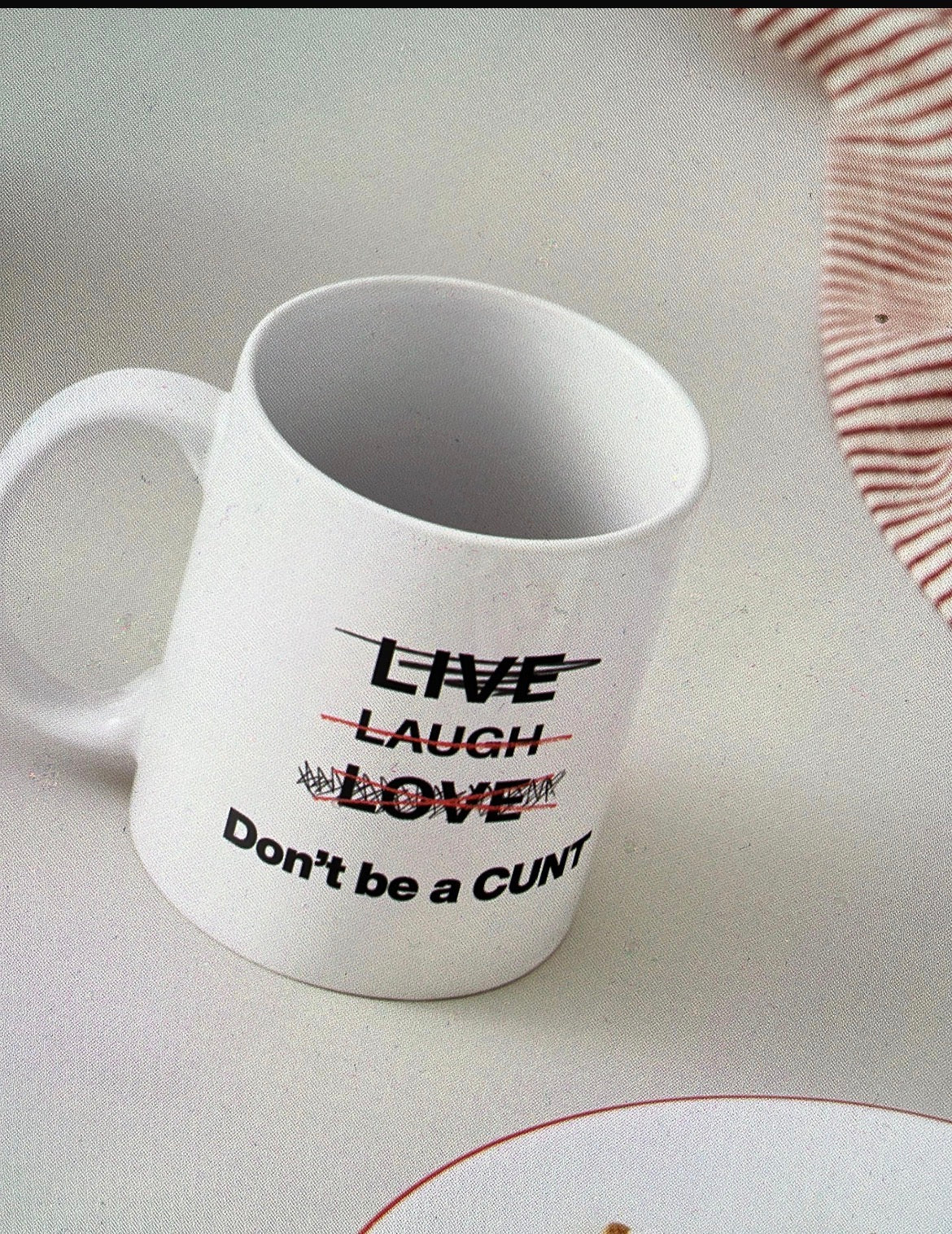Don’t be a C**T Mug